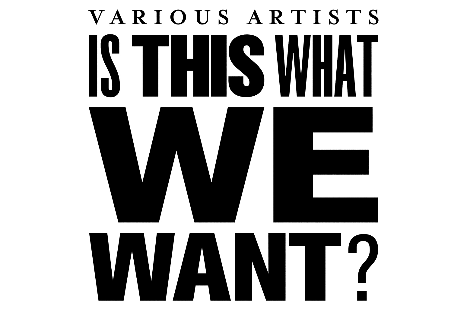 Is This What We Want?